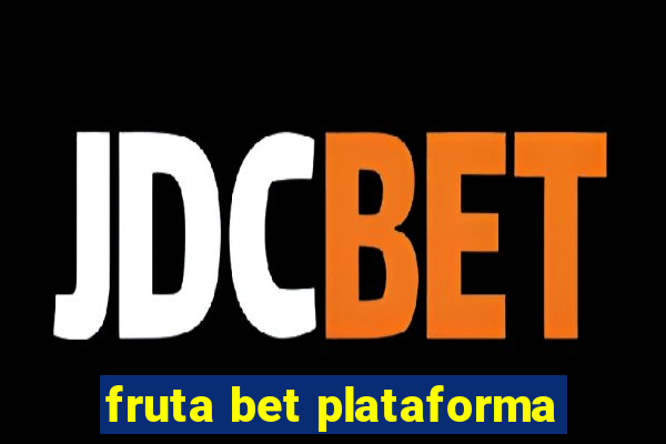 fruta bet plataforma